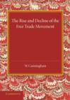 The Rise and Decline of the Free Trade Movement - Book