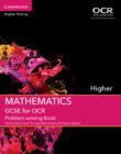 GCSE Mathematics for OCR Higher Problem-solving Book - Book