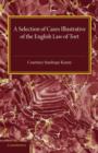 A Selection of Cases Illustrative of the English Law of Tort - Book