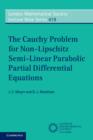 The Cauchy Problem for Non-Lipschitz Semi-Linear Parabolic Partial Differential Equations - Book