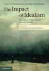 The Impact of Idealism: Volume 1, Philosophy and Natural Sciences : The Legacy of Post-Kantian German Thought - eBook