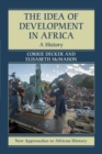 The Idea of Development in Africa : A History - Book