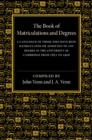 The Book of Matriculations and Degrees : A Catalogue of Those Who Have Been Matriculated or Admitted to Any Degree in the University of Cambridge from 1851 to 1900 - Book