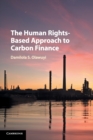 The Human Rights-Based Approach to Carbon Finance - Book