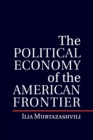 The Political Economy of the American Frontier - Book