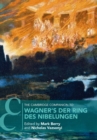 The Cambridge Companion to Wagner's Der Ring des Nibelungen - Book