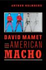 David Mamet and American Macho - Book