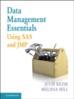 Data Management Essentials Using SAS and JMP - Book