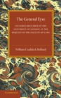 The General Eyre : Lectures Delivered in the University of London at the Request of the Faculty of Laws - Book