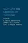 Kant and the Question of Theology - Book