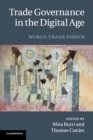 Trade Governance in the Digital Age : World Trade Forum - Book