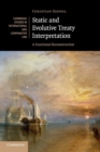 Static and Evolutive Treaty Interpretation : A Functional Reconstruction - Book