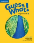 Guess What! Level 4 Pupil's Book British English - Book