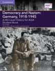 A/AS Level History for AQA Democracy and Nazism: Germany, 1918-1945 Student Book - Book
