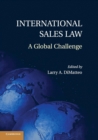 International Sales Law : A Global Challenge - Book