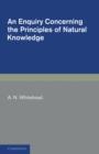 An Enquiry Concerning the Principles of Natural Knowledge - Book