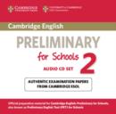Cambridge English Preliminary for Schools 2 Audio CDs (2) : Authentic Examination Papers from Cambridge ESOL - Book