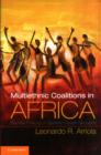 Multi-Ethnic Coalitions in Africa : Business Financing of Opposition Election Campaigns - Book