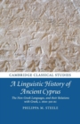 A Linguistic History of Ancient Cyprus : The Non-Greek Languages, and their Relations with Greek, c.1600-300 BC - Book
