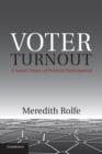 Voter Turnout : A Social Theory of Political Participation - Book