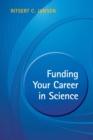 Funding your Career in Science : From Research Idea to Personal Grant - Book