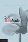 Care of Older Adults : A Strengths-based Approach - Book