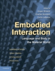Embodied Interaction : Language and Body in the Material World - Book