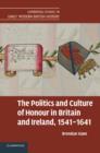 The Politics and Culture of Honour in Britain and Ireland, 1541-1641 - Book