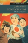Japanese Confucianism : A Cultural History - Book