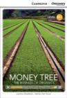 Money Tree: The Business of Organics High Intermediate Book with Online Access - Book