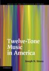 Twelve-Tone Music in America - Book