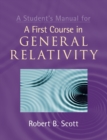 A Student's Manual for A First Course in General Relativity - Book