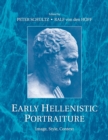 Early Hellenistic Portraiture : Image, Style, Context - Book