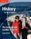 History for the IB Diploma: the Arab-Israeli Conflict 1945-79 - Book