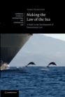 Making the Law of the Sea : A Study in the Development of International Law - Book