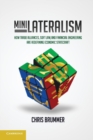 Minilateralism : How Trade Alliances, Soft Law and Financial Engineering are Redefining Economic Statecraft - Book