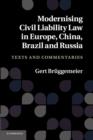 Modernising Civil Liability Law in Europe, China, Brazil and Russia : Texts and Commentaries - Book