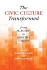 The Civic Culture Transformed : From Allegiant to Assertive Citizens - Book