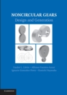 Noncircular Gears : Design and Generation - Book