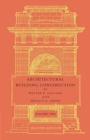 Architectural Building Construction: Volume 2 : A Text Book for the Architectural and Building Student - Book