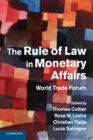 The Rule of Law in Monetary Affairs : World Trade Forum - Book