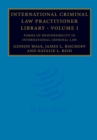 International Criminal Law Practitioner Library: Volume 1, Forms of Responsibility in International Criminal Law - Book