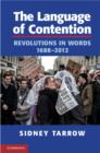 The Language of Contention : Revolutions in Words, 1688-2012 - Book