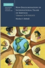 Non-Discrimination in International Trade in Services : ‘Likeness' in WTO/GATS - Book