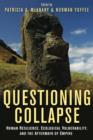 Questioning Collapse : Human Resilience, Ecological Vulnerability, and the Aftermath of Empire - eBook