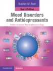 Mood Disorders and Antidepressants : Stahl's Essential Psychopharmacology - eBook
