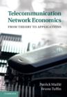 Telecommunication Network Economics : From Theory to Applications - eBook