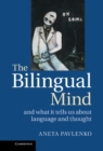 The Bilingual Mind : And What it Tells Us about Language and Thought - eBook