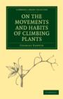 On the Movements and Habits of Climbing Plants - Book