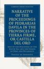 Narrative of the Proceedings of Pedrarias Davila in the Provinces of Tierra Firme, or Catilla del Oro : And of the Discovery of the South Sea and the Coasts of Peru and Nicaragua - Book